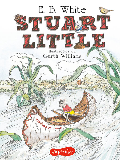 Title details for Stuart Little | Tradução altamente recomendável FNLIJ 2024 by E. B. White - Available